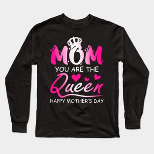 Mom You Are The Queen Pink Graphic Long Sleeve T-Shirt